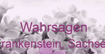 Wahrsagen Frankenstein, Sachsen | Top-Experten für Kartenlegen, Wahrsagen, Hellsehen, Zukunftsdeutung.